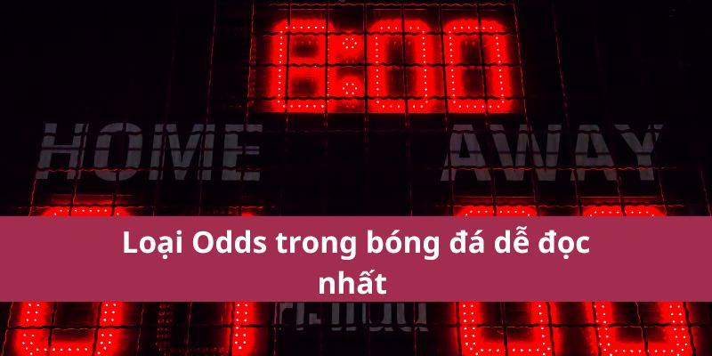 Odds Trong Bóng Đá Là Gì? Cách Đọc Odds Chi Tiết Năm 2025 3 Loại Odds trong bóng đá dễ đọc nhất